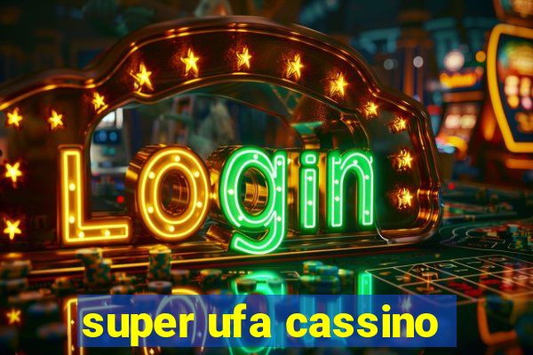 super ufa cassino